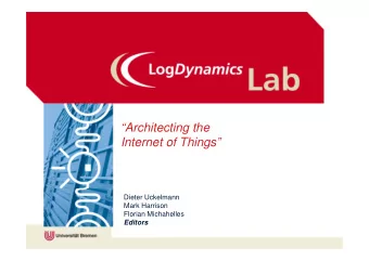 Architecting the  Internet of Things  Dieter Uckelmann  Mark Harrison  Florian Michahelles