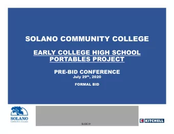 SOLANO COMMUNITY COLLEGE  EARLY COLLEGE HIGH SCHOOL  PORTABLES PROJECT  PRE-BID CONFERENCE July 29
