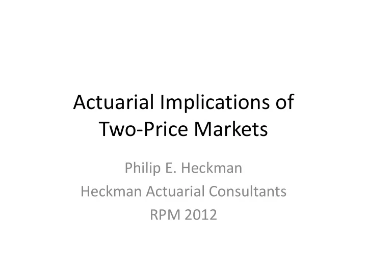 actuarial implications of two price markets