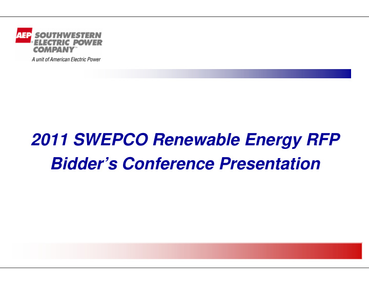 2011 swepco renewable energy rfp bidder s conference