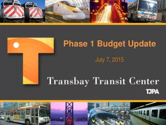 Phase 1 Budget Update  July 7, 2015  1  Phase 1 Construction  Cost  Update  ($millions)  Awarded to