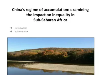 Chinas regime of accumulation: examining  the impact on inequality in  Sub-Saharan Africa