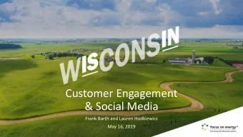 &amp; Social Media  Frank Barth and Lauren Hodkiewicz  May 16, 2019  Agenda  Why customer