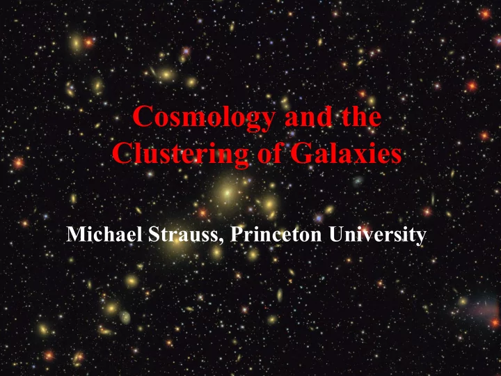 cosmology and the clustering of galaxies