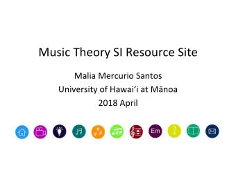 Music  Theory  SI  Resource  Site    Malia  Mercurio  Santos    University