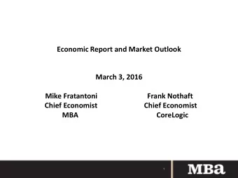 Chief Economist  Chief Economist  MBA  CoreLogic  1  MBA Economic Outlook  2014  2015  2016  2017
