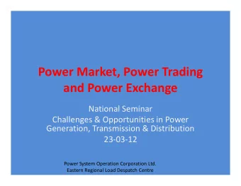 Power Market, Power Trading  and Power Exchange  National Seminar  Challenges &amp; Opportunities
