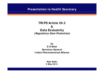 Presentation to Health Secretary  TRI PS Article 39.3  &amp;  Data Exclusivity  (Regulatory Data