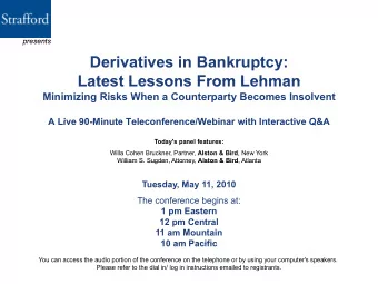 Derivatives in Bankruptcy:  Latest Lessons From Lehman  Latest Lessons From Lehman  Minimizing