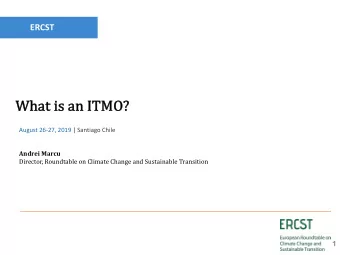 Wh  What is an  n ITMO  TMO?  August 26-27, 2019 | Santiago Chile  Andrei Marcu  Director,
