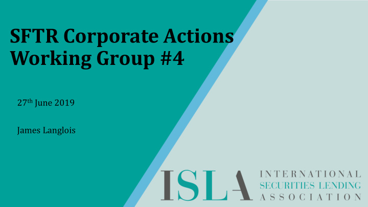 sftr corporate actions working group 4