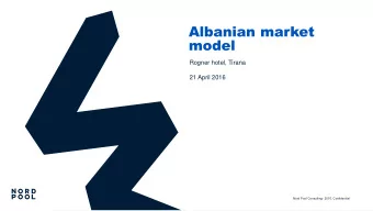 model  Rogner hotel, Tirana  21 April 2016    Nord Pool Consulting- 2016. Confidential  Profile