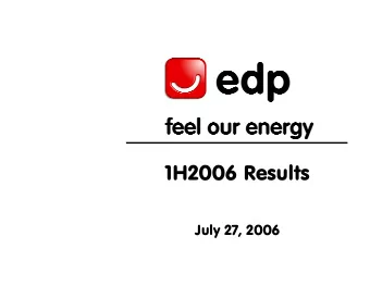 1H2006 Results  1H2006 Results  July 27, 2006  July 27, 2006  0  edp  EDP: KEY CONSOLIDATED