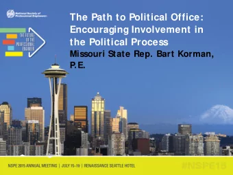 The Path to Political Office:  Encouraging Involvement in  the Political Process  Missouri State