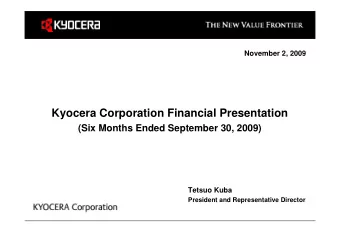 Kyocera Corporation Financial Presentation  (Six Months Ended September 30, 2009)  Tetsuo Kuba