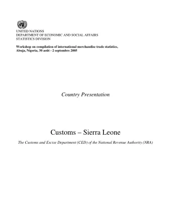Customs  Sierra Leone  The Customs and Excise Department (CED) of the National Revenue Authority