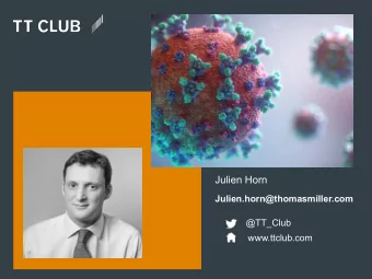 Julien Horn  Julien.horn@thomasmiller.com  @TT_Club  www.ttclub.com  Thomas Miller &amp; Co Limited