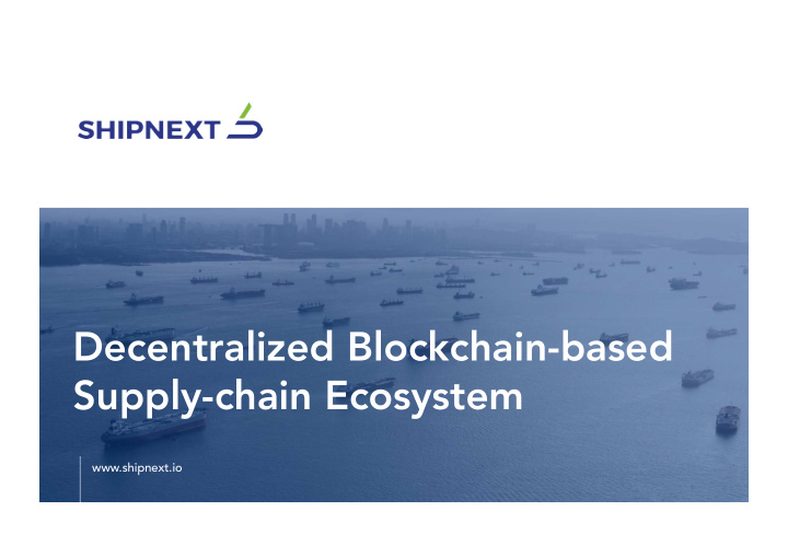 decentralized blockchain based supply chain ecosystem
