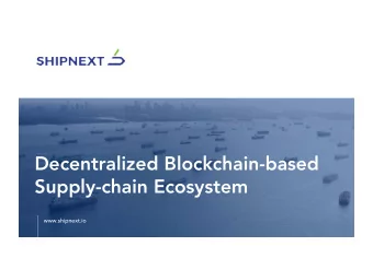 Decentralized Blockchain-based  Supply-chain Ecosystem  www.shipnext.io  DISCLAIMER  This ShipNext
