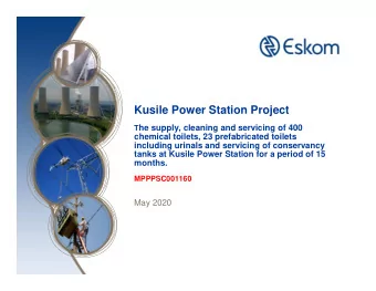 Kusile Power Station Project T he supply, cleaning and servicing of 400  chemical toilets, 23