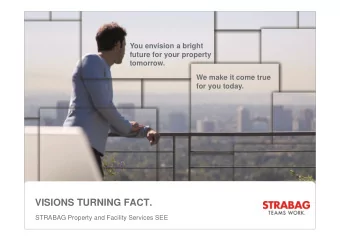 VISIONS TURNING FACT.  STRABAG Property and Facility Services SEE  1. HISTORY  2. KEY FIGURES  3.