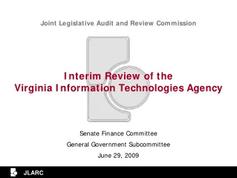 I nterim Review of the  Virginia I nformation Technologies Agency  Senate Finance Committee