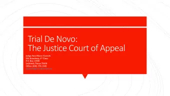 Trial De Novo:  The Justice Court of Appeal  Judge Ann-Marie Carruth 904 Broadway, 4 th Floor  P.O.
