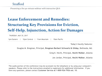 Structuring Key Provisions for Eviction, Self-Help, Injunction, Action for Damages THURSDAY, MAY