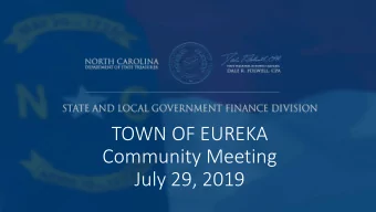 TOWN OF EUREKA  Community Meeting  July 29, 2019  State and Local Government Finance Division