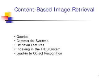 Content-Based Image Retrieval  Queries  Commercial Systems  Retrieval Features