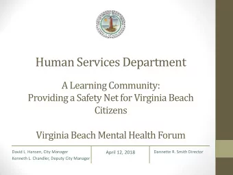 Human Services Department  A Learning Community:  Providing a Safety Net for Virginia Beach