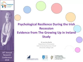 Evidence from The Growing Up in Ireland  Study  Dr Lee-Ann Burke  Department of Economics  Cork