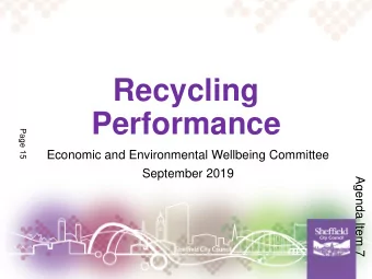 Recycling  Performance  Page 15  Economic and Environmental Wellbeing Committee  September 2019