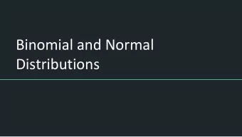Binomial and Normal  Distributions  Bernoulli Trials  A Bernoulli trial is a random experiment with