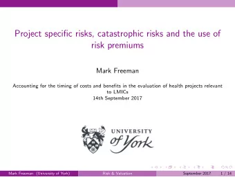 Project specific risks, catastrophic risks and the use of  risk premiums  Mark Freeman  Accounting