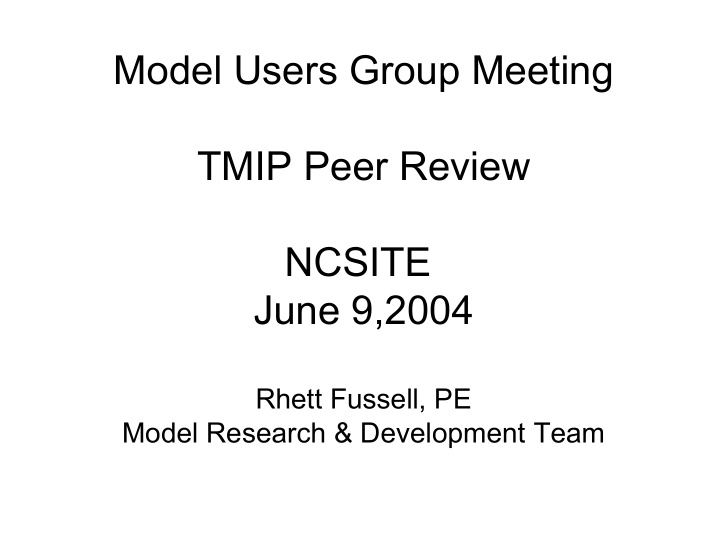 model users group meeting tmip peer review ncsite june 9
