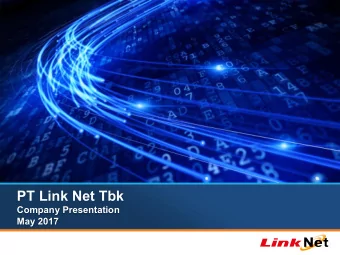 PT Link Net Tbk  Company Presentation  May 2017  Table of contents  1.  Company overview  2.  Key
