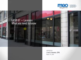 Leases  GASB 87  OVERVIEW:   Supersedes GASBs 13 and 62 (paragraphs 211 -271).    Will
