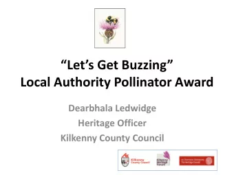 Local Authority Pollinator Award  Dearbhala Ledwidge  Heritage Officer  Kilkenny County Council