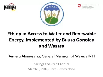Ethiopia: Access to Water and Renewable  Energy, implemented by Buusa Gonofaa  and Wasasa  Amsalu