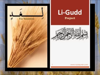 Li-Gudd  Project  For Tomorrow  1  www.nurulquran.com  2  www.nurulquran.com  3  Nurul Quran