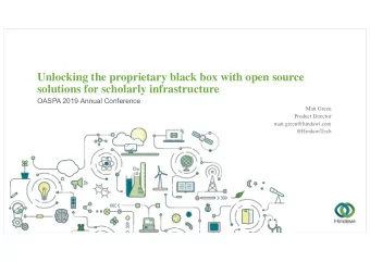 Unlocking the proprietary black box with open source  solutions for scholarly infrastructure  OASPA