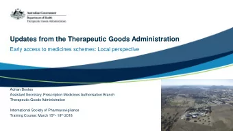 Updates from the Therapeutic Goods Administration  Early access to medicines schemes: Local