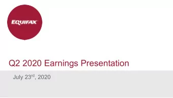 Q2 2020 Earnings Presentation July 23 rd , 2020  Forward-Looking Statements  This presentation