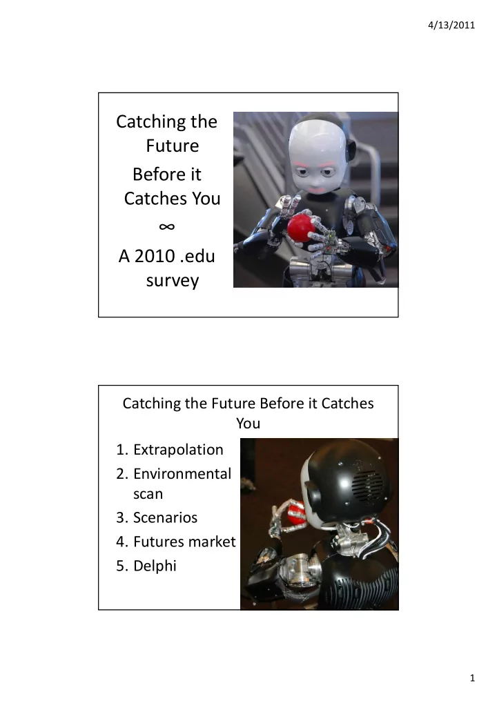 catching the future before it f catches you a 2010 edu