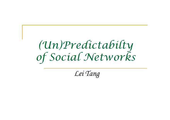 un predictabilty of social networks