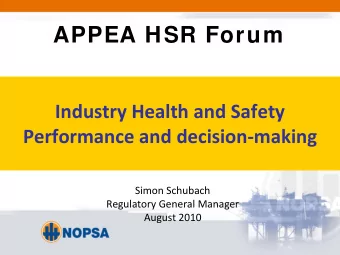 APPEA HSR Forum Industry Health and Safety Performance and decision  making Simon Schubach