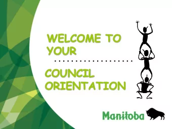 YOUR  . . . . . . . . . . . . . . . . . . .  COUNCIL  ORIENTATION  Your Council Members  Mayor: