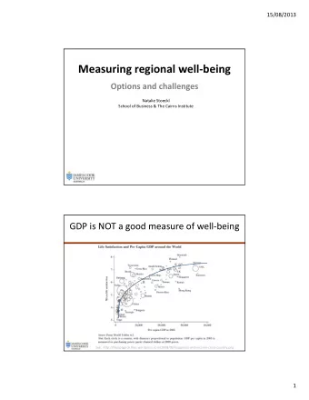 Measuring regional well  being Options and challenges Natalie Stoeckl School of Business &amp;