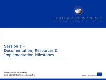 Documentation, Resources &amp;  Implementation Milestones  Presented by: Nick Halsey  Data